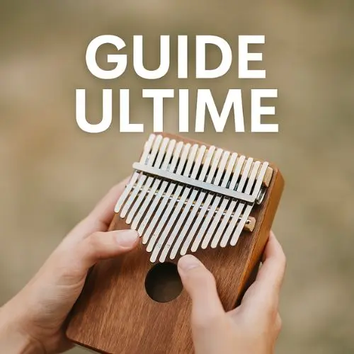 Guide ultime du kalimba pour debutant